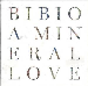Bibio: Mineral Love, A - Cover