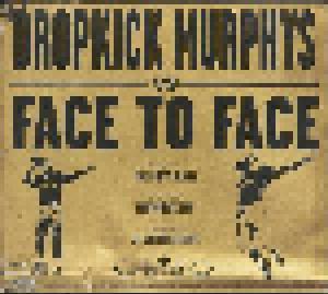 Face To Face, Dropkick Murphys: Face To Face / Dropkick Murphys - Cover