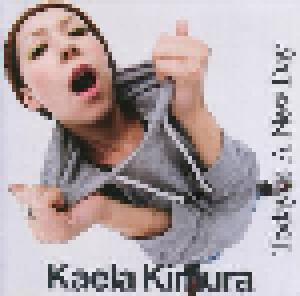 Kaela Kimura: Today Is A New Day - Cover