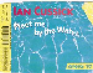 Ian Cussick: Meet Me By The Water - Remak '92 - Cover