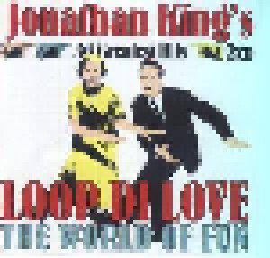 Loop Di Love • Jonathan King's 36 Greatest Hits •  The World Of Fun (2-CD) - Bild 2