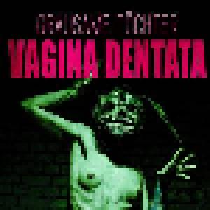 Grausame Töchter: Vagina Dentata - Cover