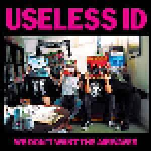 Useless ID: We Don't Want The Airwaves - Cover