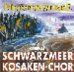 Schwarzmeer-Kosaken Chor: Meisterwerke - Cover