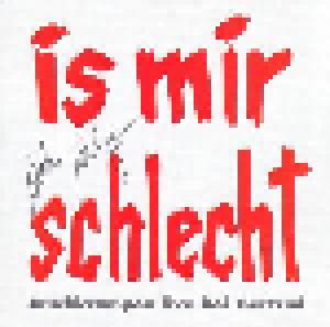 Dietmar Wischmeyer & Oliver Kalkofe: Is Mir Schlecht - Arschkrampen Live Bei Gertrud - Cover