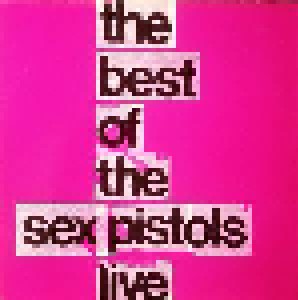 Sex Pistols: The Best Of The Sex Pistols Live (LP) - Bild 1