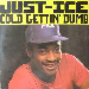 Just-Ice: Cold Gettin' Dumb - Cover
