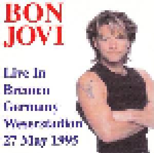 Bon Jovi: Live In Bremen Germany Weserstadion 27 May 1995 - Cover