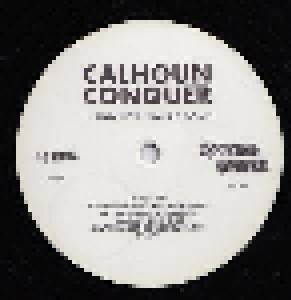 Calhoun Conquer: ...And Now You're Gone! (12") - Bild 3