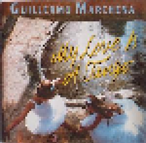 Guillermo Marchena: My Love Is A Tango - Cover