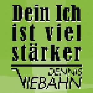 Dennis Viebahn: Dein Ich Ist Viel Stärker - Cover