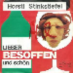 Horsti Stinkstiefel: Lieber Besoffen Und Schön - Cover