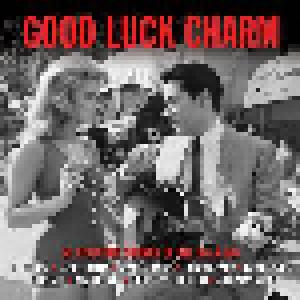Good Luck Charm - 50 Uplifting Sounds Of The 50s & 60s - Cover