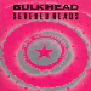 Severed Heads: Bulkhead - Cover