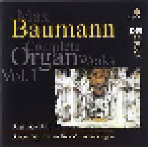 Max Baumann: Complete Organ Works Vol. 1 - Cover