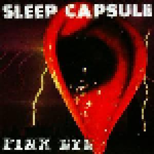 Sleep Capsule: Pink Eye - Cover