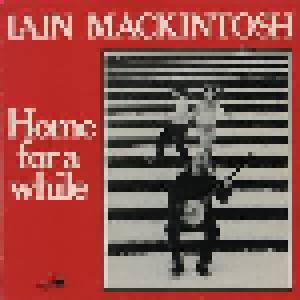 Iain MacKintosh: Home For A While - Cover