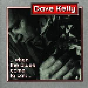 Dave Kelly: .. . When The Blues Come To Call… - Cover