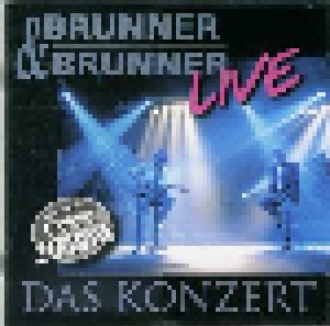 Cover - Brunner & Brunner: Live - Das Konzert