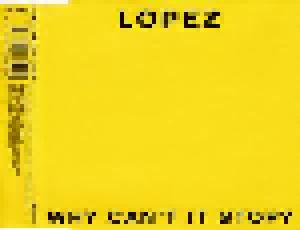 Lopez: Why Can’T It Stop? - Cover