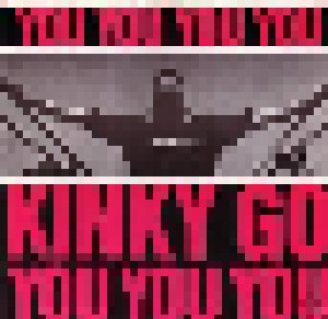 Cover - Kinky Go: You You You