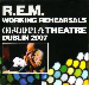 R.E.M.: Working Rehearsals [Olympia Theatre Dublin 2007] - Cover