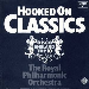 The Royal Philharmonic Orchestra: Hooked On Classics (7") - Bild 2