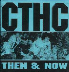 CTHC - Then & Now / The Way It Was - Cover