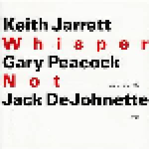 Keith Jarrett, Gary Peacock, Jack DeJohnette: Whisper Not (2-CD) - Bild 1