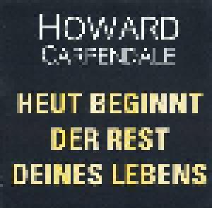 Howard Carpendale: Heut Beginnt Der Rest Deines Lebens - Cover