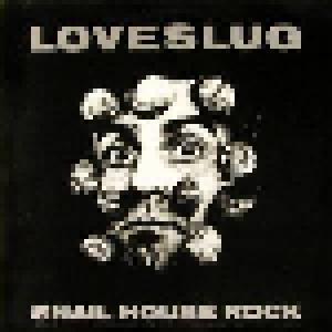 Loveslug: Snail House Rock - Cover