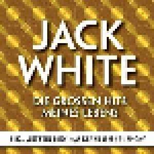 Jack White - Die Grossen Hits Meines Lebens - Cover