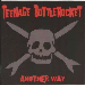 Teenage Bottlerocket: Another Way - Cover
