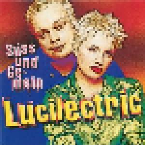 Lucilectric: Süss Und Gemein - Cover
