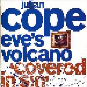 Julian Cope: Eve's Volcano - Cover