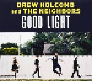 Drew Holcomb & The Neighbors: Good Light - Cover