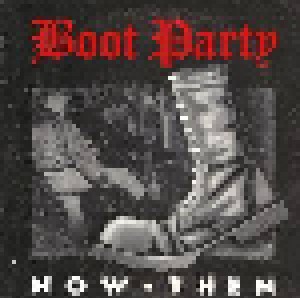Cover - Boot Party: Now   Then