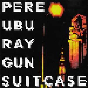 Pere Ubu: Ray Gun Suitcase (CD) - Bild 1