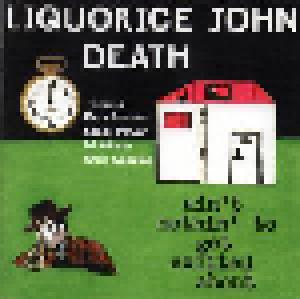 Liquorice John Death: Ain't Nothin' To Get Excited About - Cover