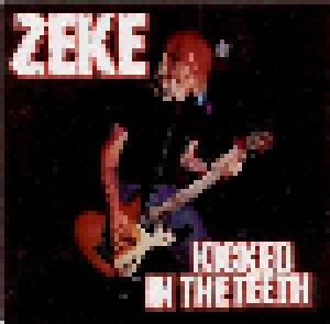 Zeke: Kicked In The Teeth (CD) - Bild 1