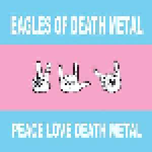 Eagles Of Death Metal: Peace Love Death Metal - Cover