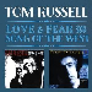 Tom Russell: Love & Fear / Song Of The West - Cover