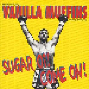 Vanilla Muffins: Sugar Oi! Come On! - Cover