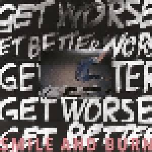 Smile And Burn: Get Better Get Worse - Cover