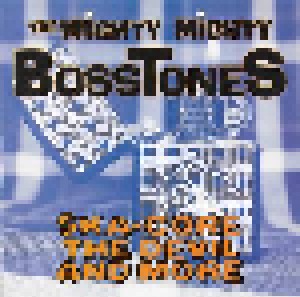 The Mighty Mighty Bosstones: Ska-Core, The Devil And More (Mini-CD / EP) - Bild 1