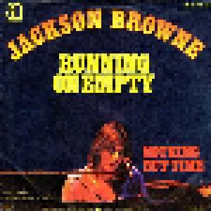 Jackson Browne: Running On Empty (7") - Bild 1