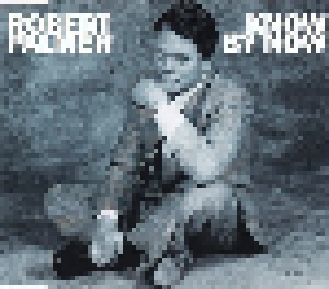 Robert Palmer: Know By Now (Single-CD) - Bild 1
