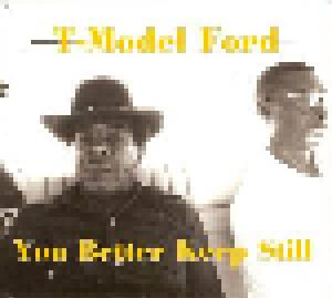 T-Model Ford: You Better Keep Still - Cover