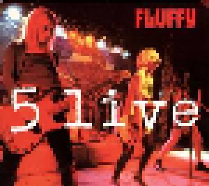 Fluffy: 5 Live - Cover
