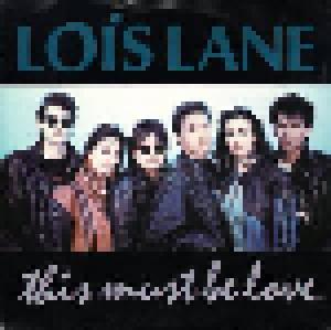 Loïs Lane: This Must Be Love - Cover